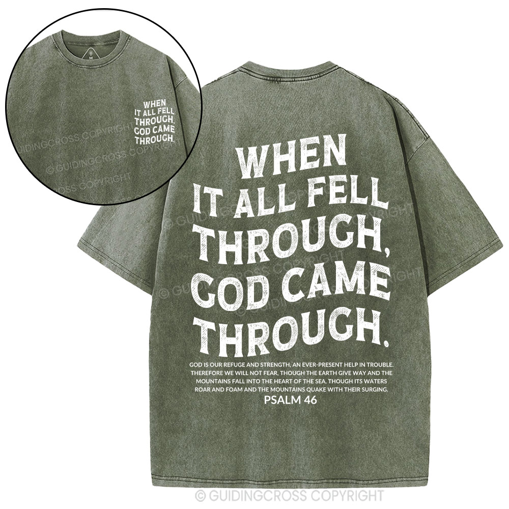 When It All Fell Through God Came Through Christian Washed T-Shirt