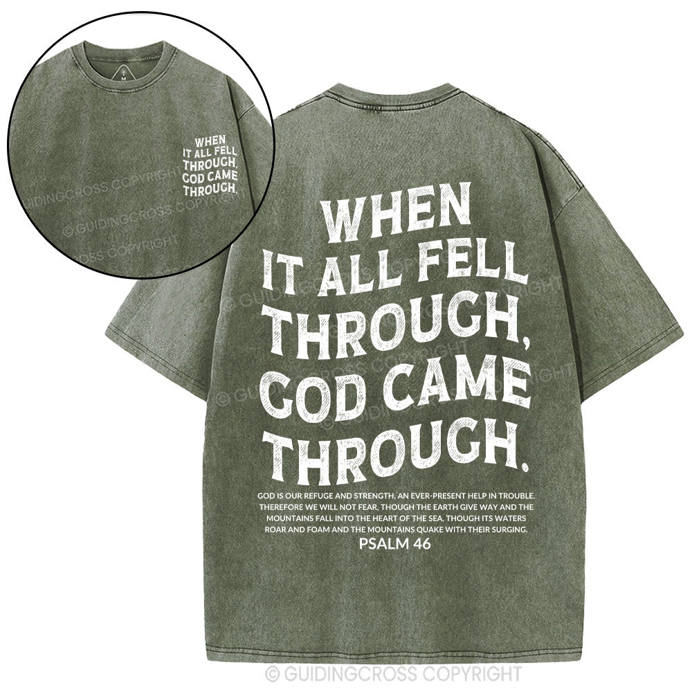 When It All Fell Through God Came Through Christian Washed T-Shirt
