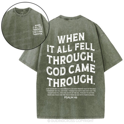 When It All Fell Through God Came Through Christian Washed T-Shirt