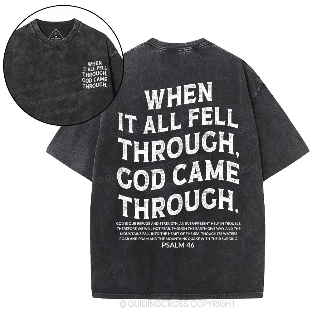 When It All Fell Through God Came Through Christian Washed T-Shirt