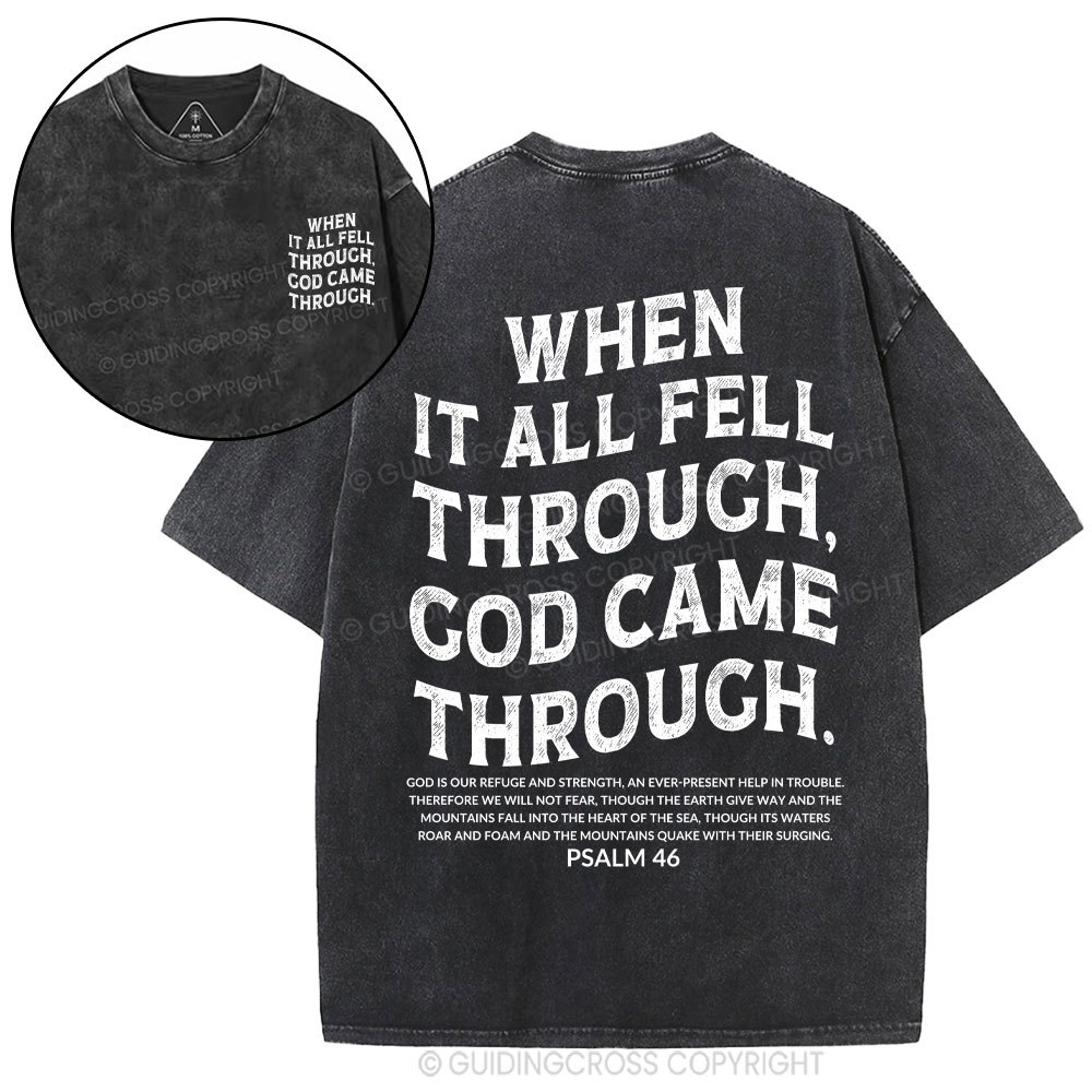 When It All Fell Through God Came Through Christian Washed T-Shirt