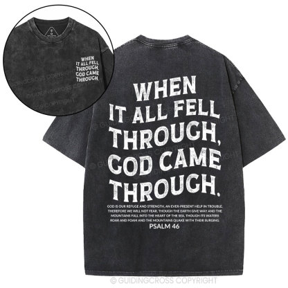 When It All Fell Through God Came Through Christian Washed T-Shirt