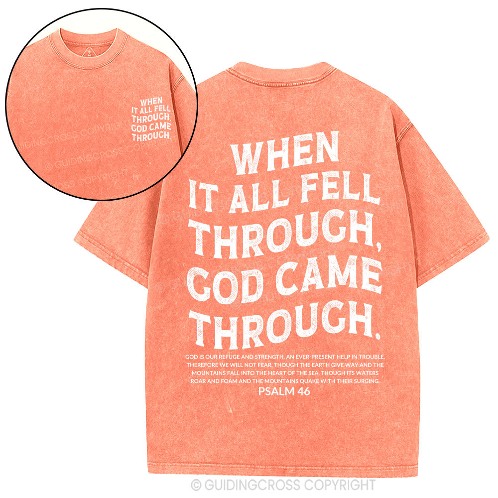 When It All Fell Through God Came Through Christian Washed T-Shirt