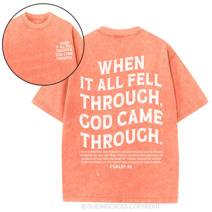When It All Fell Through God Came Through Christian Washed T-Shirt