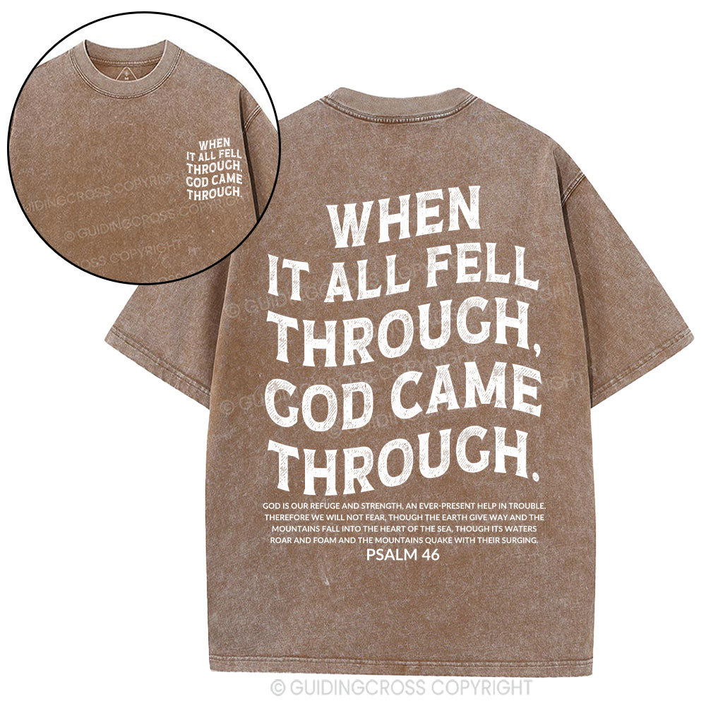When It All Fell Through God Came Through Christian Washed T-Shirt