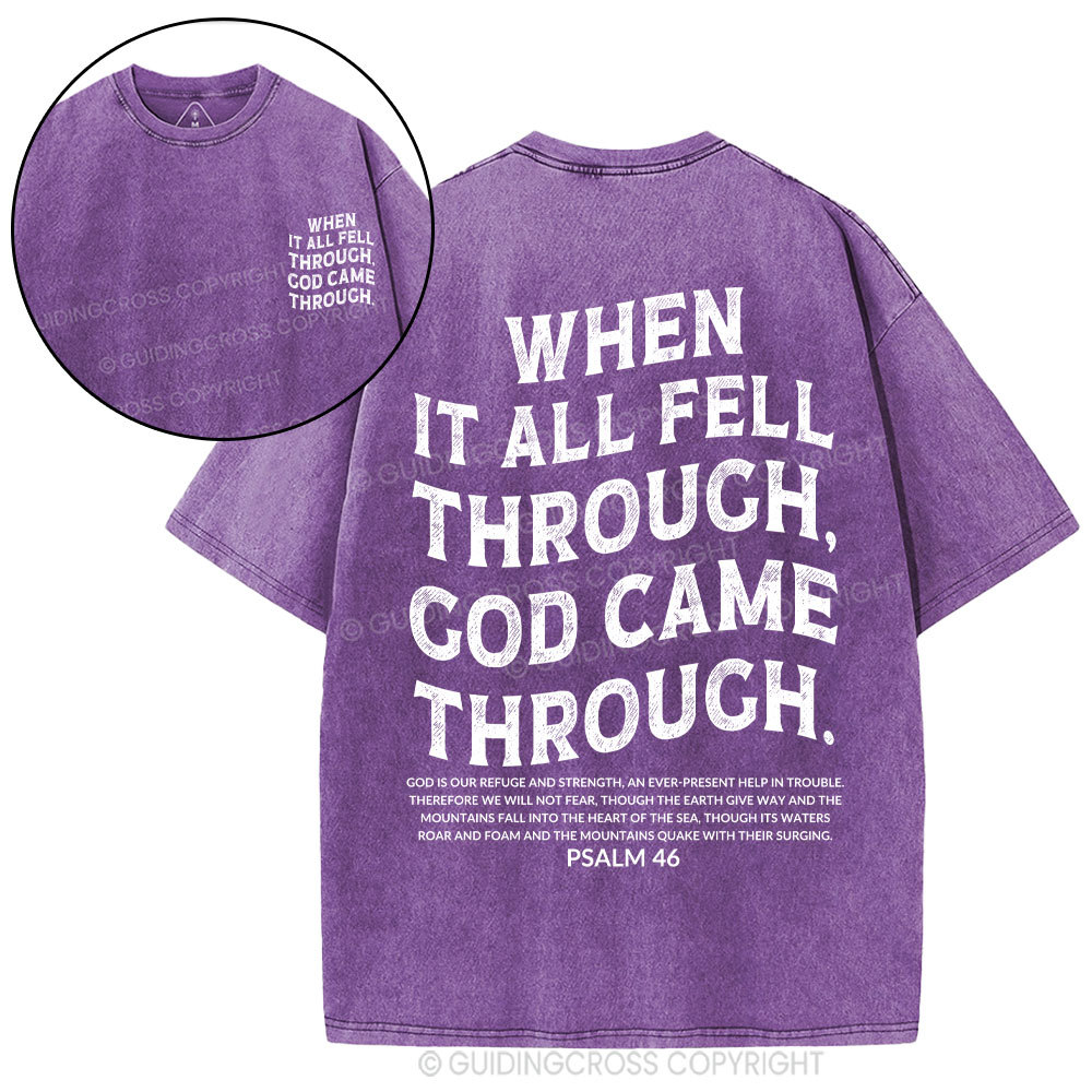 When It All Fell Through God Came Through Christian Washed T-Shirt