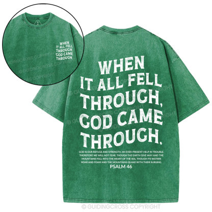 When It All Fell Through God Came Through Christian Washed T-Shirt