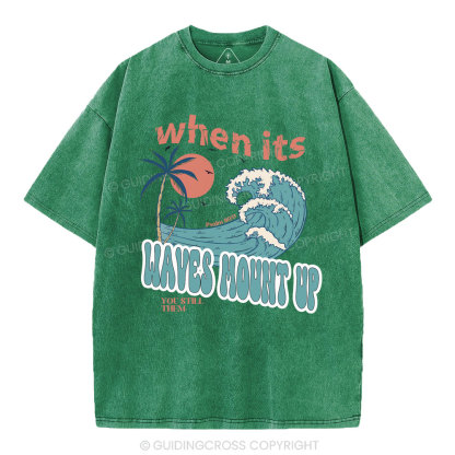 When Its Waves Mount Up Christian Washed T-Shirt