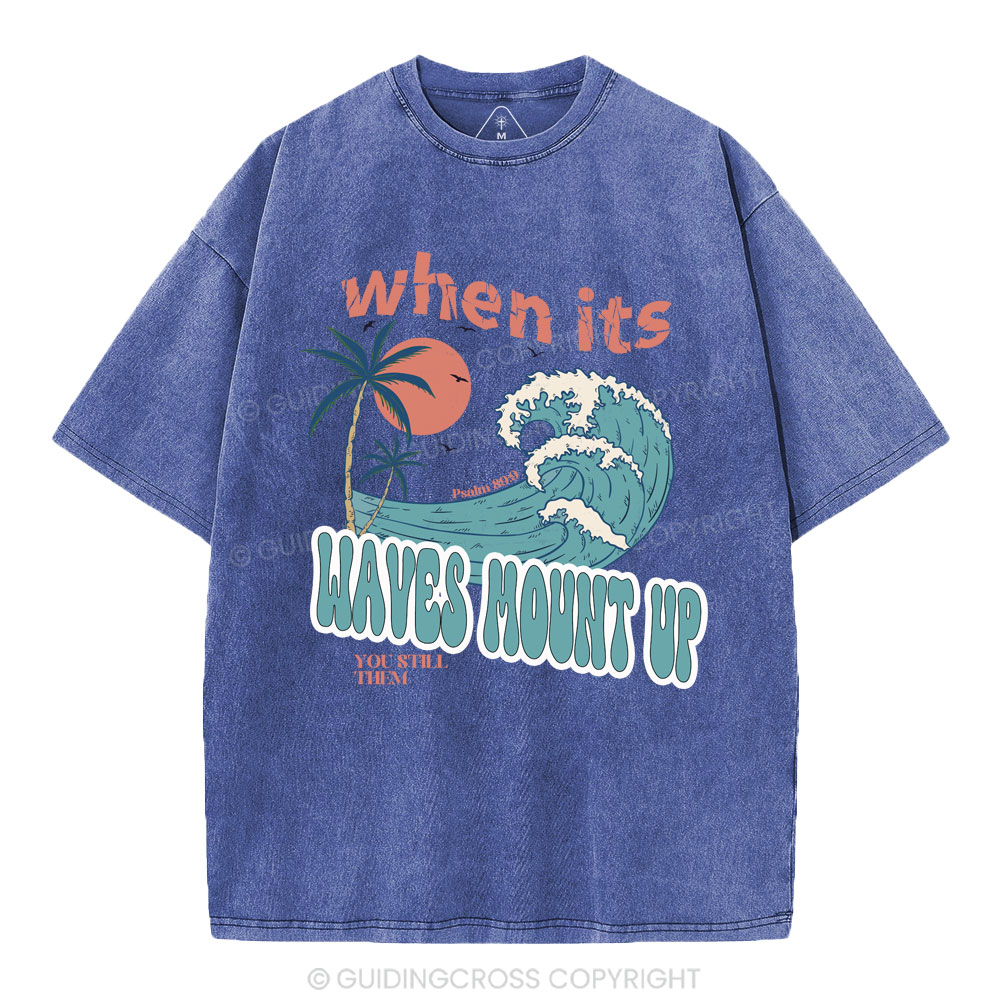 When Its Waves Mount Up Christian Washed T-Shirt
