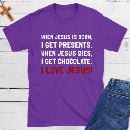 When Jesus Is Born I Get Presents Christian T-Shirt
