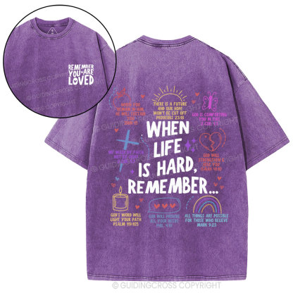 When Life Is Hard Remenber Christian Washed T-Shirt