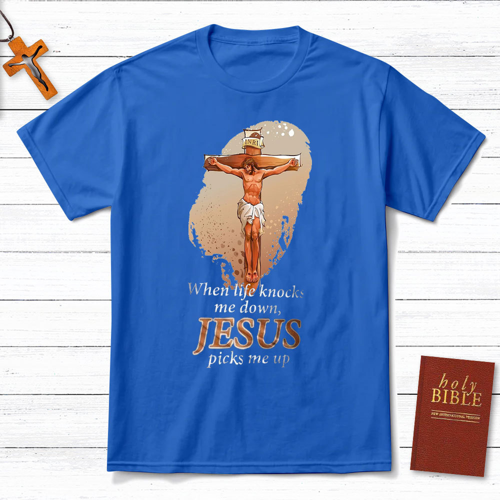 When Life Knocks Me Down Jesus Picks Me Up Christian T-Shirt