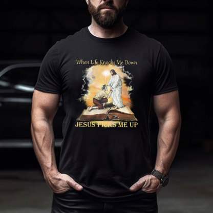 When Life Knocks Me Down Jesus Picks Me Up Christian T-Shirt
