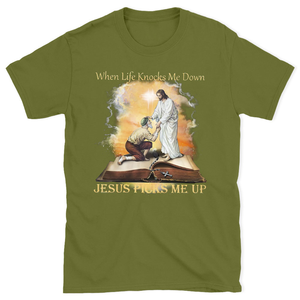 When Life Knocks Me Down Jesus Picks Me Up Christian T-Shirt
