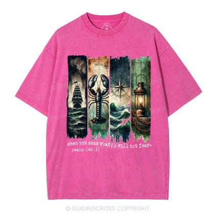 When The Seas Roar,I will Not Fear Christian Washed T-Shirt