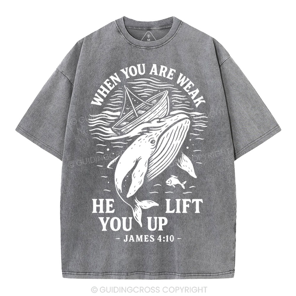 When-You-Are-Weak-He-Lift-You-Up-Christian-Washed-T-Shirt
