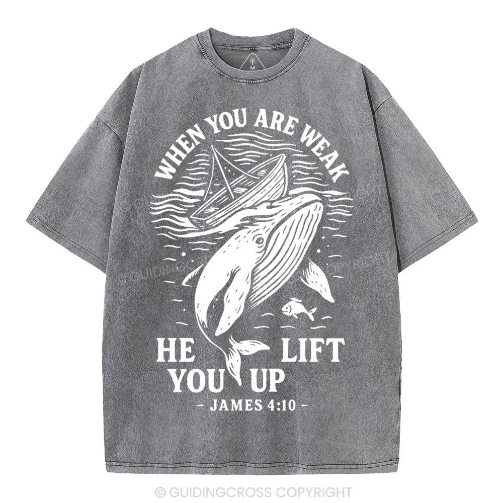 When-You-Are-Weak-He-Lift-You-Up-Christian-Washed-T-Shirt