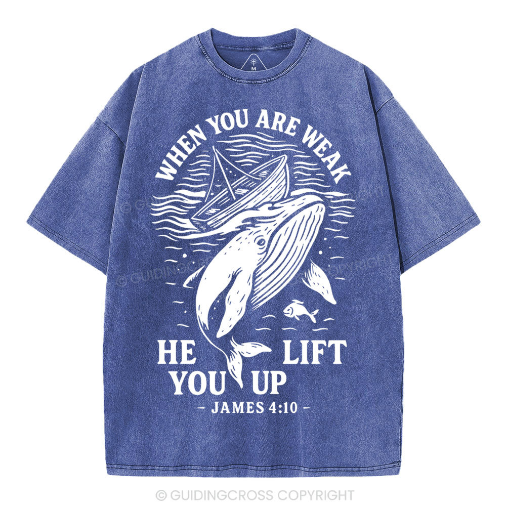When-You-Are-Weak-He-Lift-You-Up-Christian-Washed-T-Shirt