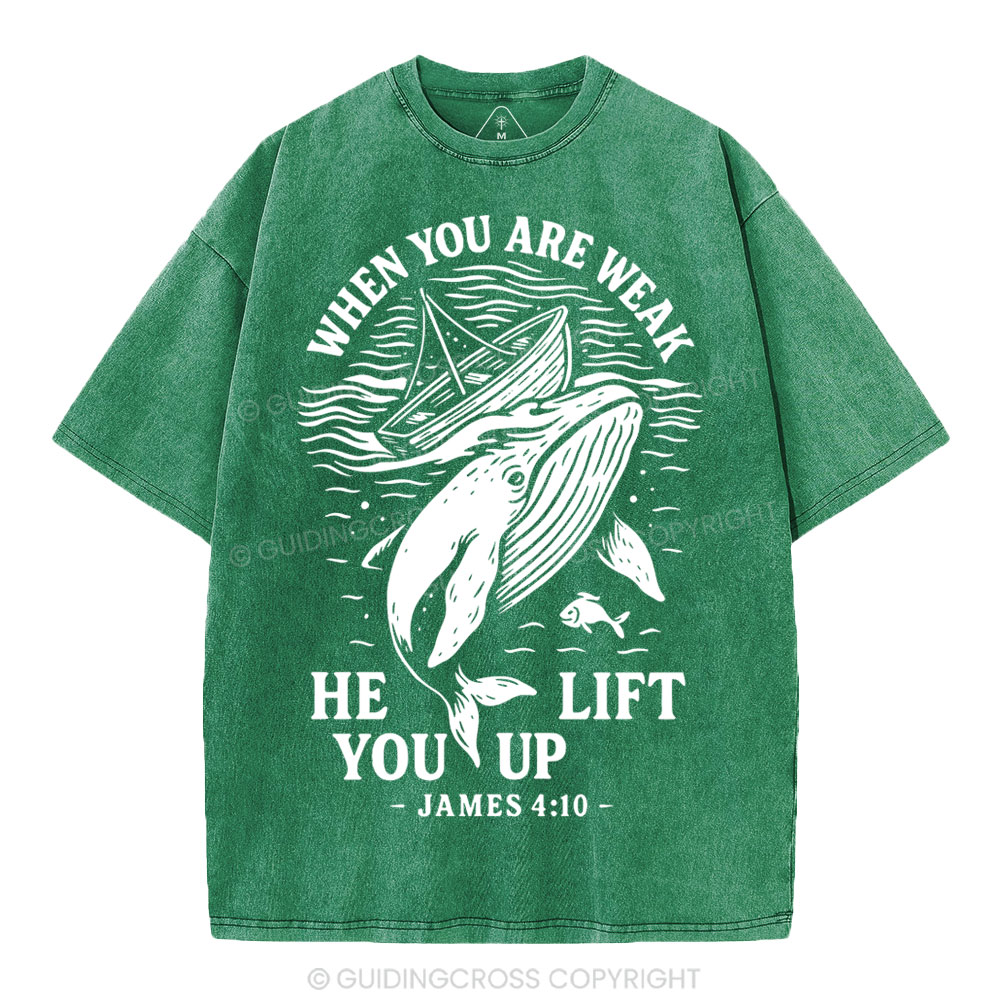 When-You-Are-Weak-He-Lift-You-Up-Christian-Washed-T-Shirt