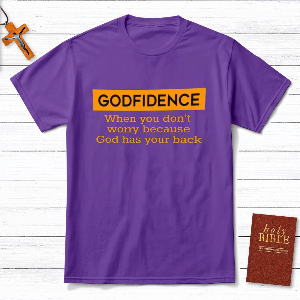 When You Do Not Worry Because God Has Your Back Christian T-Shirt
