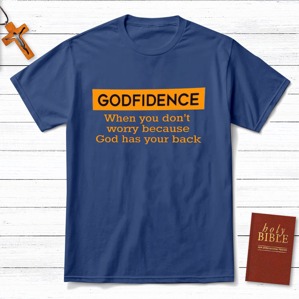 When You Do Not Worry Because God Has Your Back Christian T-Shirt