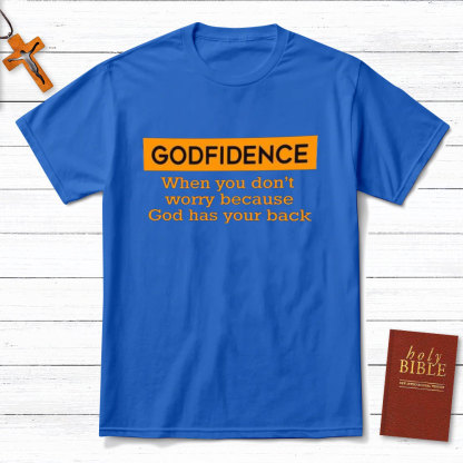 When You Do Not Worry Because God Has Your Back Christian T-Shirt