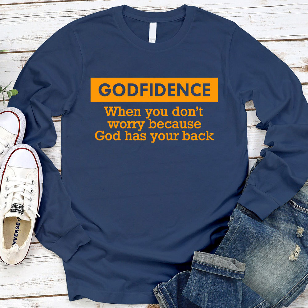 When You Do Not Worry Because God Has Your Back Long Sleeve Christian T-Shirt