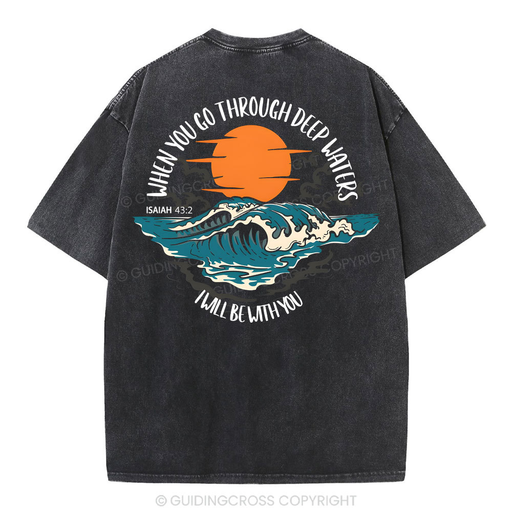 When You Go Deep Water Christian Washed T-Shirt