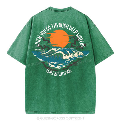 When You Go Deep Water Christian Washed T-Shirt