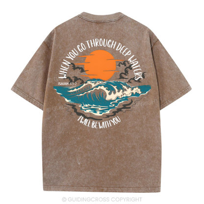 When You Go Deep Water Christian Washed T-Shirt