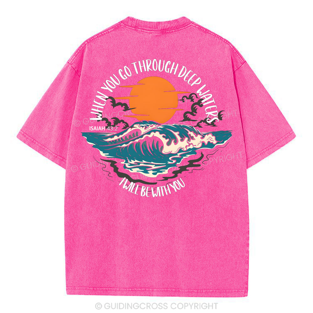 When You Go Deep Water Christian Washed T-Shirt