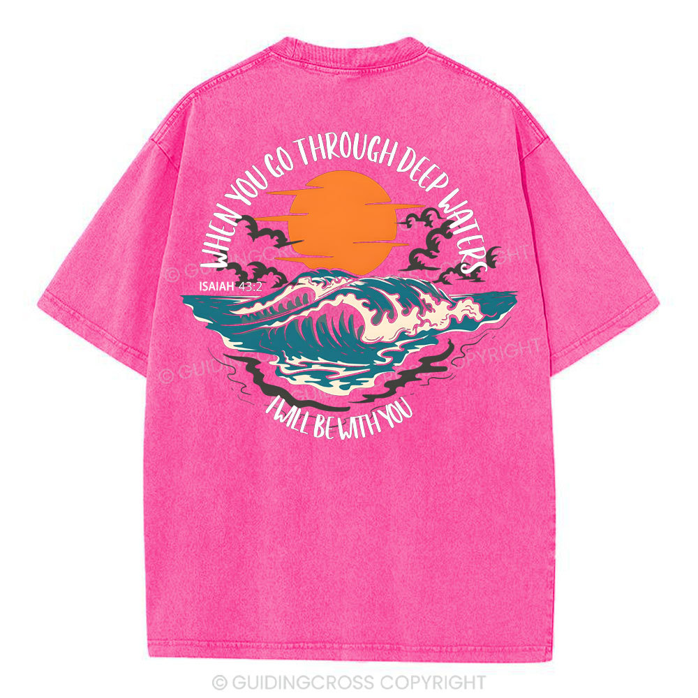 When You Go Deep Water Christian Washed T-Shirt