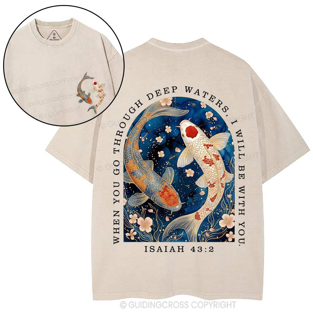 When You Go Through Deep Water Christian Washed T-Shirt