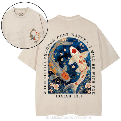 When You Go Through Deep Water Christian Washed T-Shirt