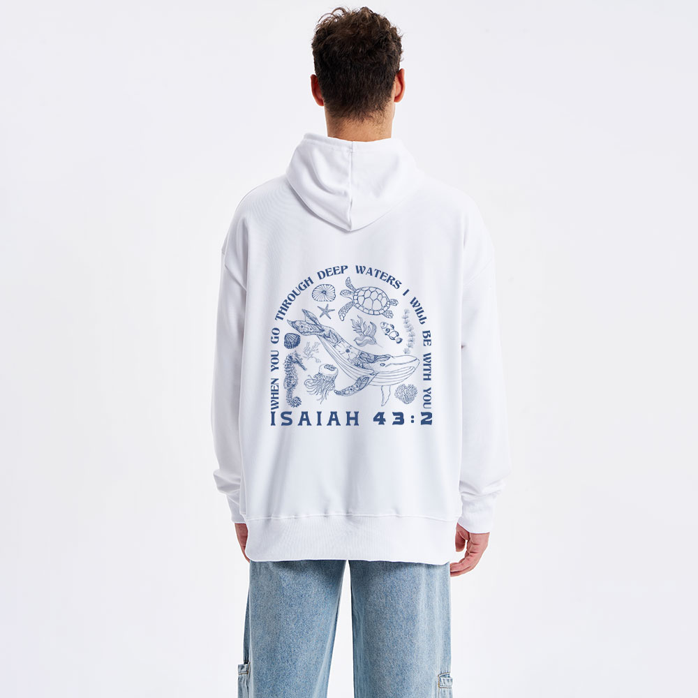 When You Go Through Deep Waters Christian Classic Hoodie