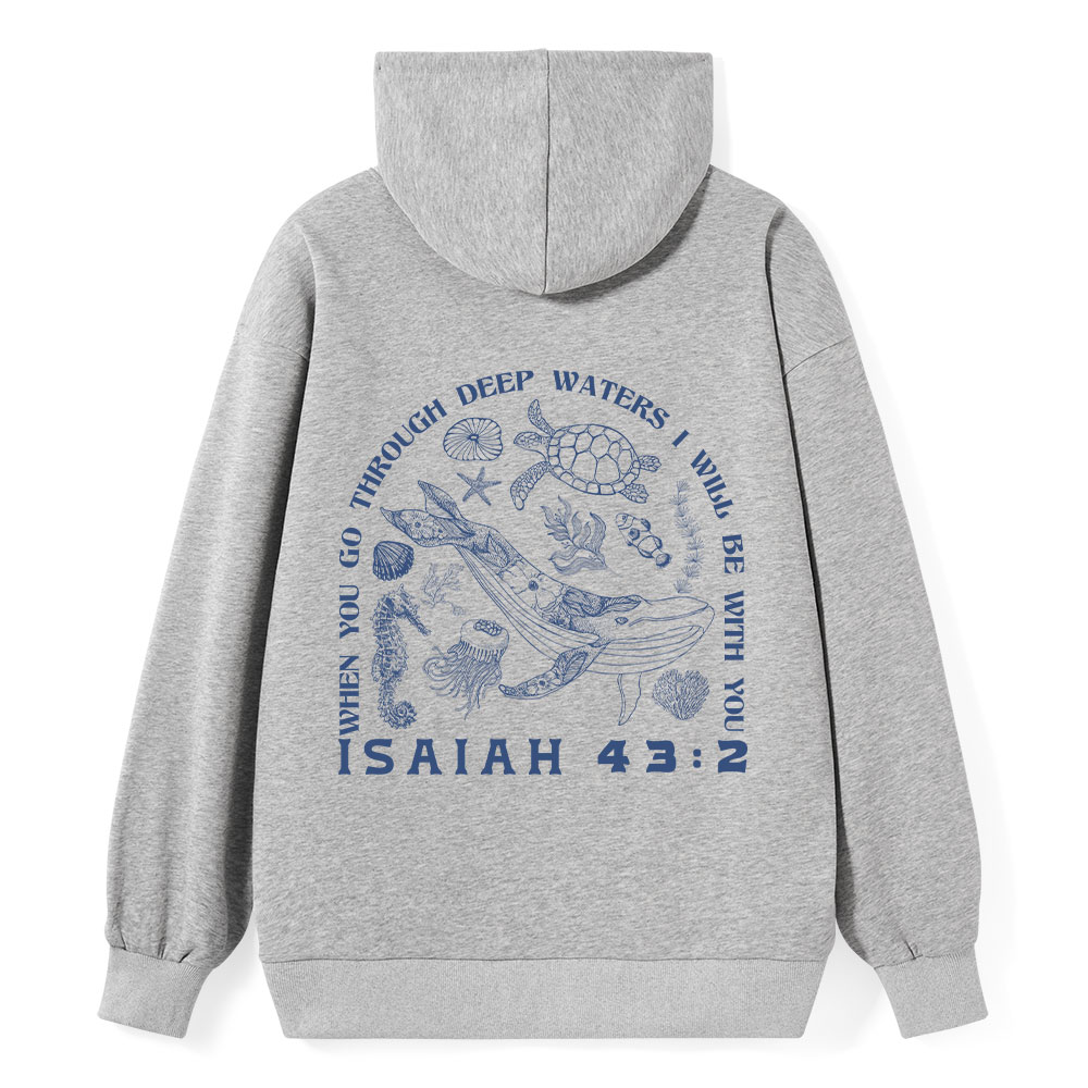 When You Go Through Deep Waters Christian Classic Hoodie