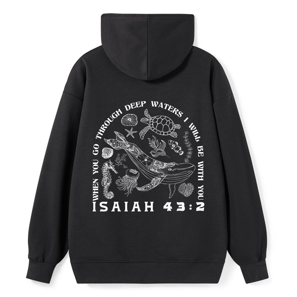 When You Go Through Deep Waters Christian Classic Hoodie
