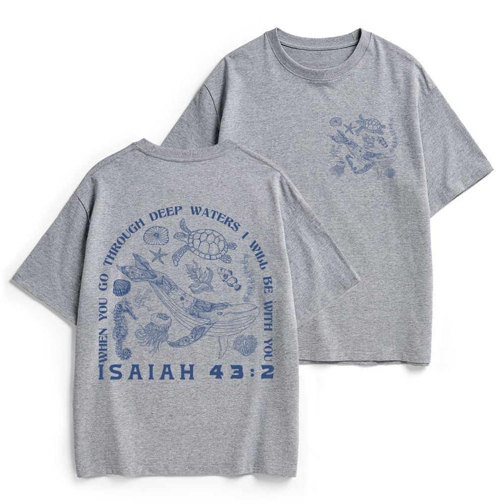 When You Go Through Deep Waters Christian Heavy Cotton T-Shirt