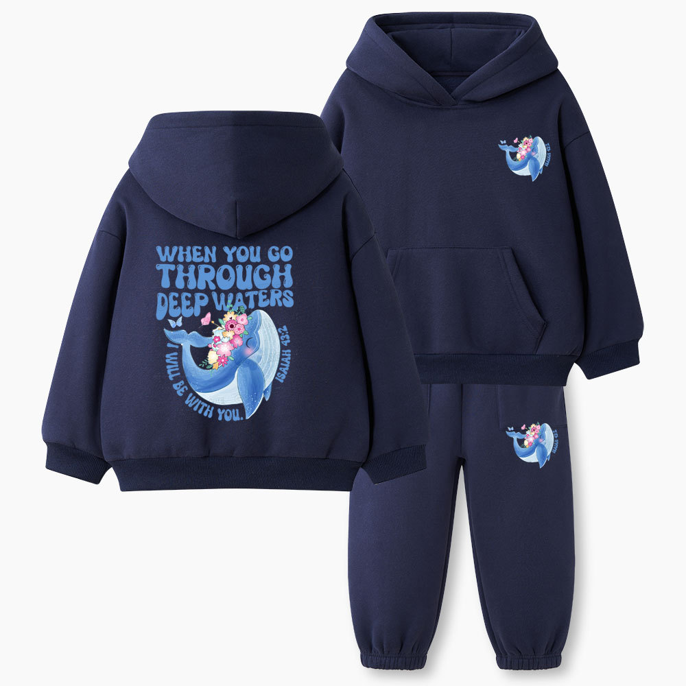 When You Go Through Deep Waters Christian Kid Fleece Hoosie Set