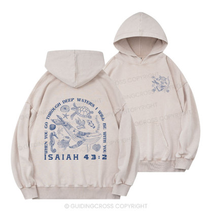 When You Go Through Deep Waters Christian Washed Hoodie