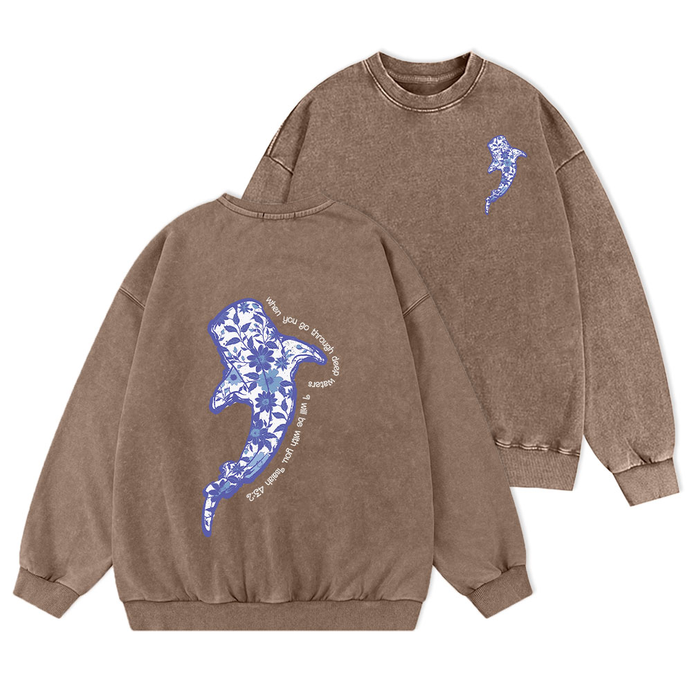 When You Go Through Deep Waters Christian Washed Sweatshirt