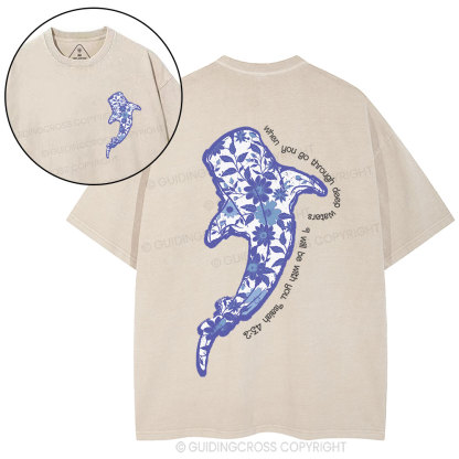 When You Go Through Deep Waters Christian Washed T-Shirt