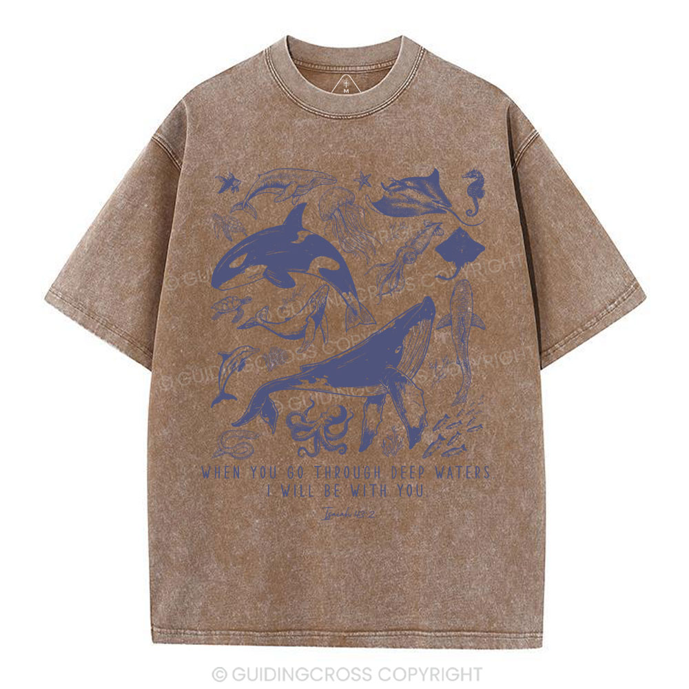 When You Go Through Deep Waters Christian Washed T-Shirt