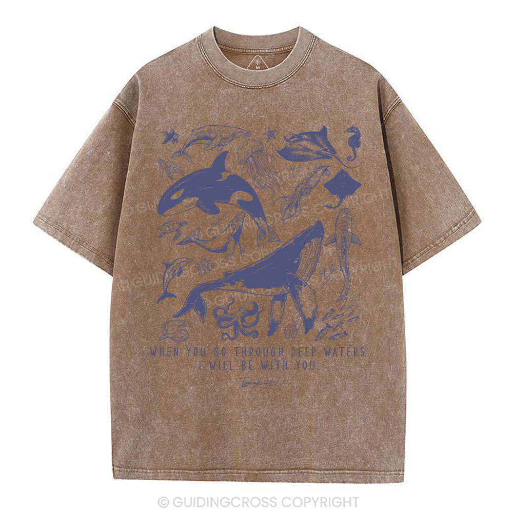 When You Go Through Deep Waters Christian Washed T-Shirt