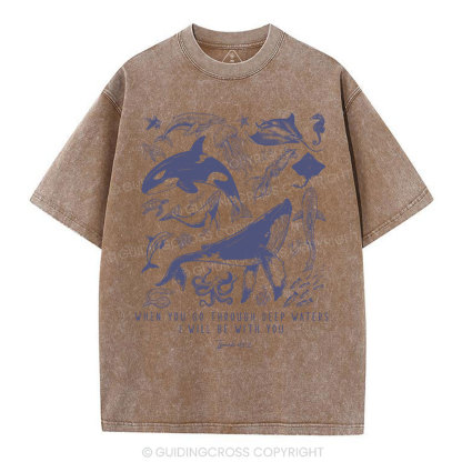 When You Go Through Deep Waters Christian Washed T-Shirt