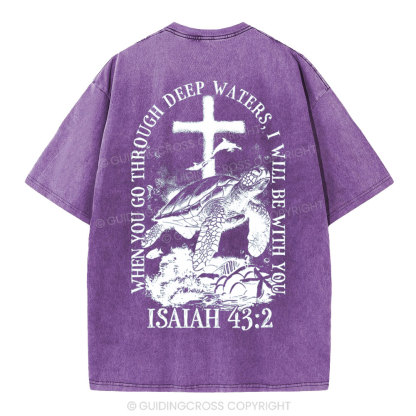 When You Go Through Deep Waters Christian Washed T-Shirt