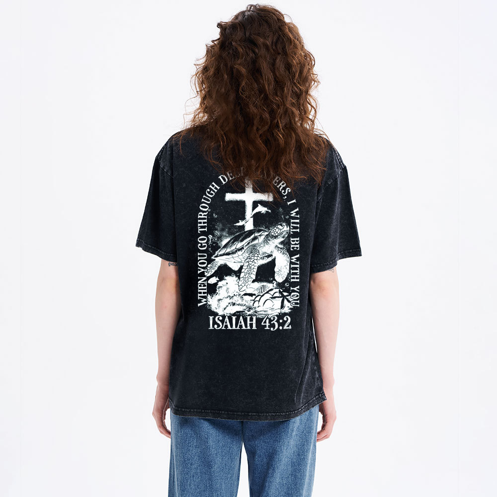 When You Go Through Deep Waters Christian Washed T-Shirt