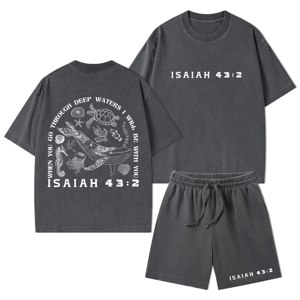 When You Go Through Deep Waters Christian Washed T-Shirt & Shorts