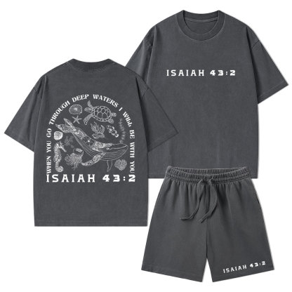 When You Go Through Deep Waters Christian Washed T-Shirt & Shorts
