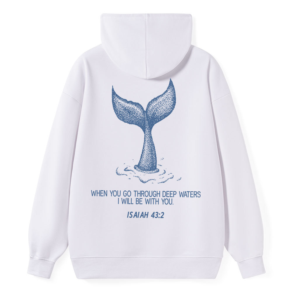When You Go Through Deep Waters Classic Christian Hoodie